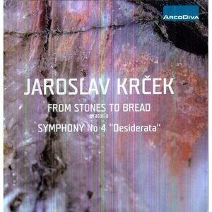 Jaroslav Krcek - Stones to Bread: Symphony No 4  CD
